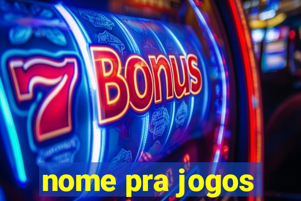 nome pra jogos